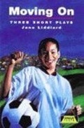 Cover: Moving On: Three Short Plays - Heinemann