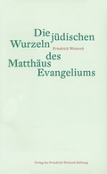 Cover: Die j&uuml;dischen Wurzeln des Matth&auml;us Evangeliums - Stichting Quintessentia