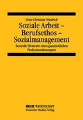 Cover: Soziale Arbeit - Berufsethos - Sozialmanagement - Deutscher Studien Verlag