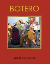 Enlarge image Cover: Fernando Botero - Galerie Gmurzynska