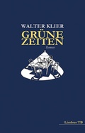Cover: Gr&uuml;ne Zeiten - Limbus Verlag