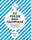 Cover: Fit f&uuml;r die KMU-Nachfolge - KMU Verlag HSG