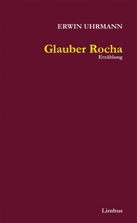 Enlarge image Cover: Glauber Rocha - Limbus Verlag