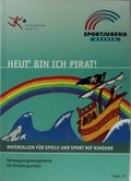 Cover: Heut' bin ich Pirat! - Sportjugend Hessen