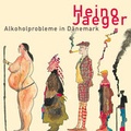 Cover: Alkoholprobleme in D&auml;nemark - Kein & Aber