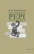 Cover: Leutnant Pepi zieht in den Krieg - Limbus Verlag