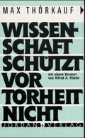 Cover: Wissenschaft sch&uuml;tzt vor Torheit nicht - Jordan-Verlag