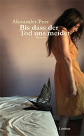 Cover: Bis dass der Tod uns meidet - Limbus Verlag