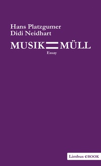 Abbildung von: Musik ist Müll - Limbus Verlag
