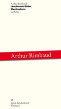 Cover: Arthur Rimbaud - Werke / Leuchtende Bilder /Illuminations - Rimbaud Verlag