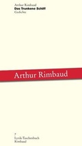 Cover: Arthur Rimbaud - Werke / Das Trunkene Schiff - Rimbaud Verlag