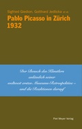 Cover: Pablo Picasso in Z&uuml;rich - 1932 - Piet Meyer Verlag