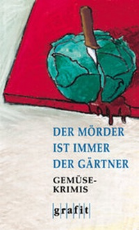 Enlarge image Cover: Der Mörder ist immer der Gärtner - GRAFIT