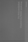 Cover: Die Welt entdecken. Discover the World - Echtzeit Verlag