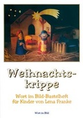 Cover: Weihnachtskrippe - Wort im Bild