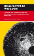 Cover: Uns zerklemmt die Weltlochlast - unartproduktion