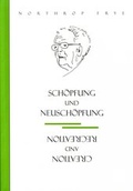Cover: Northrop Frye: Sch&ouml;pfung und Neusch&ouml;pfung. - Mueller-Speiser, U