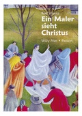 Cover: Ein Maler sieht Christus - Wort im Bild