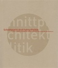 Cover: Schnittpunkt ArchitekturPolitik - &Ouml;sterreichische Kulturdok. Intern. Archiv f. Kulturanalysen