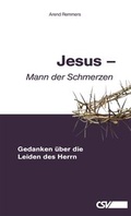 Cover: Jesus - Mann der Schmerzen - Christliche Schriftenverbreitung e.V., Abt. Verlag