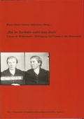 Cover: Die im Dunkeln sieht man doch - CLIO Verein f. Geschichts- & Bildungsarbeit