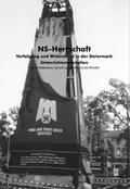 Cover: NS-Herrschaft: Verfolgung und Widerstand in der Steiermark - CLIO Verein f. Geschichts- & Bildungsarbeit