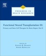 Cover: Functional Neural Transplantation III: Volume 201 - Elsevier