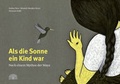 Cover: Als die Sonne ein Kind war - Baobab Books
