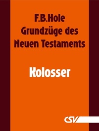 Abbildung von: Grundzüge des Neuen Testaments - Kolosser - Christliche Schriftenverbreitung e.V., Abt. Verlag