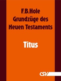 Abbildung von: Grundzüge des Neuen Testaments - Titus - Christliche Schriftenverbreitung e.V., Abt. Verlag