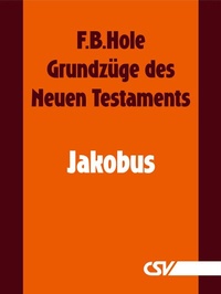 Abbildung von: Grundzüge des Neuen Testaments - Jakobus - Christliche Schriftenverbreitung e.V., Abt. Verlag