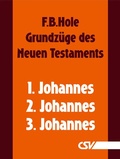 Abbildung von: Grundzüge des Neuen Testaments - 1., 2. & 3. Johannes - Christliche Schriftenverbreitung e.V., Abt. Verlag