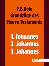 Abbildung von: Grundzüge des Neuen Testaments - 1., 2. & 3. Johannes - Christliche Schriftenverbreitung e.V., Abt. Verlag