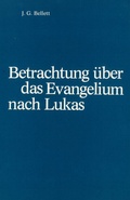 Abbildung von: Betrachtungen über das Evangelium nach Lukas - Christliche Schriftenverbreitung e.V., Abt. Verlag