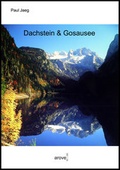 Cover: Dachstein & Gosausee - AROVELL Verlag