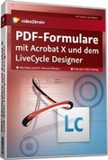 Cover: PDF-Formulare mit Acrobat X und dem LiveCycle Designer - video2brain Gerhard Koren