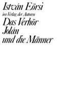 Cover: Das Verh&ouml;r / Jol&aacute;n und die M&auml;nner - Verlag der Autoren