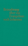 Abbildung von: Betrachtungen über das Evangelium nach Johannes - Christliche Schriftenverbreitung e.V., Abt. Verlag