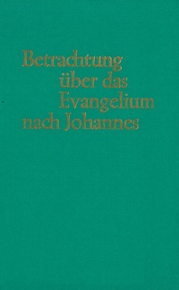 Abbildung von: Betrachtungen über das Evangelium nach Johannes - Christliche Schriftenverbreitung e.V., Abt. Verlag