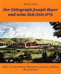 Cover: Der Lithograph Joseph Bayer und seine Zeit (1820-1879) - EPPE