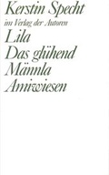 Cover: Lila / Das gl&uuml;hend M&auml;nnla / Amiwiesen - Verlag der Autoren