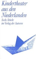 Cover: Kindertheater aus den Niederlanden - Verlag der Autoren