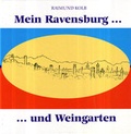 Cover: Mein Ravensburg ... und Weingarten - EPPE