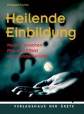 Cover: Heilende Einbildung - Verlagshaus der &Auml;rzte