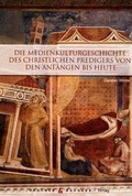 Cover: Die Medienkulturgeschichte des christlichen Predigers von den Anf&auml;ngen bis heute - Nausner Consulting