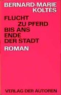 Cover: Flucht zu Pferd bis ans Ende der Stadt - Verlag der Autoren