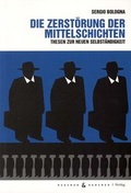 Cover: Die Zerst&ouml;rung der Mittelschichten - Nausner Consulting
