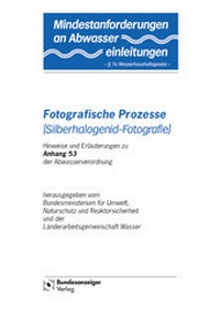 Abbildung von: Mindestanforderungen an das Einleiten von Abwasser in Gewässer Anhang 53 "Fotografische Prozesse (Silberhalogenid-Fotografie)" - Reguvis Fachmedien