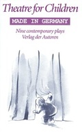 Cover: Theatre for Children - Made in Germany - Verlag der Autoren
