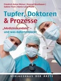 Cover: Tupfer, Doktoren & Prozesse - Verlagshaus der &Auml;rzte